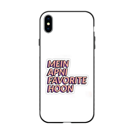 Mein Apni Fevorite Hoon back phone cover | glass case for iphone xs max