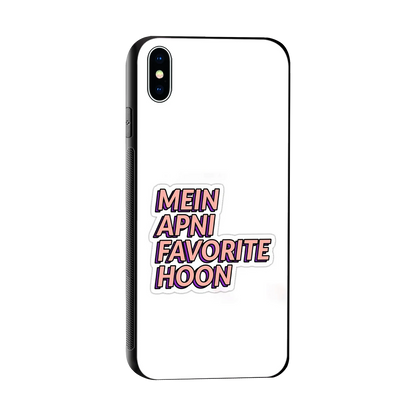 Mein Apni Fevorite Hoon sleek iphone xs max cover with tempered glass back and TPU edges