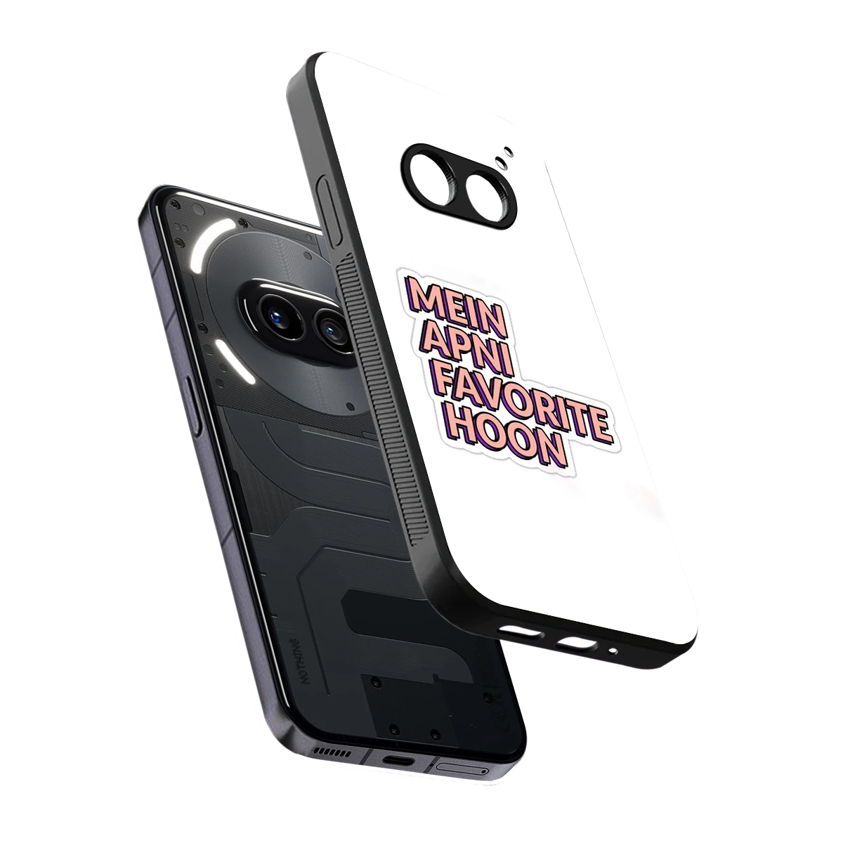 Mein Apni Fevorite Hoon sleek nothing phone 2a cover with tempered glass back and TPU edges