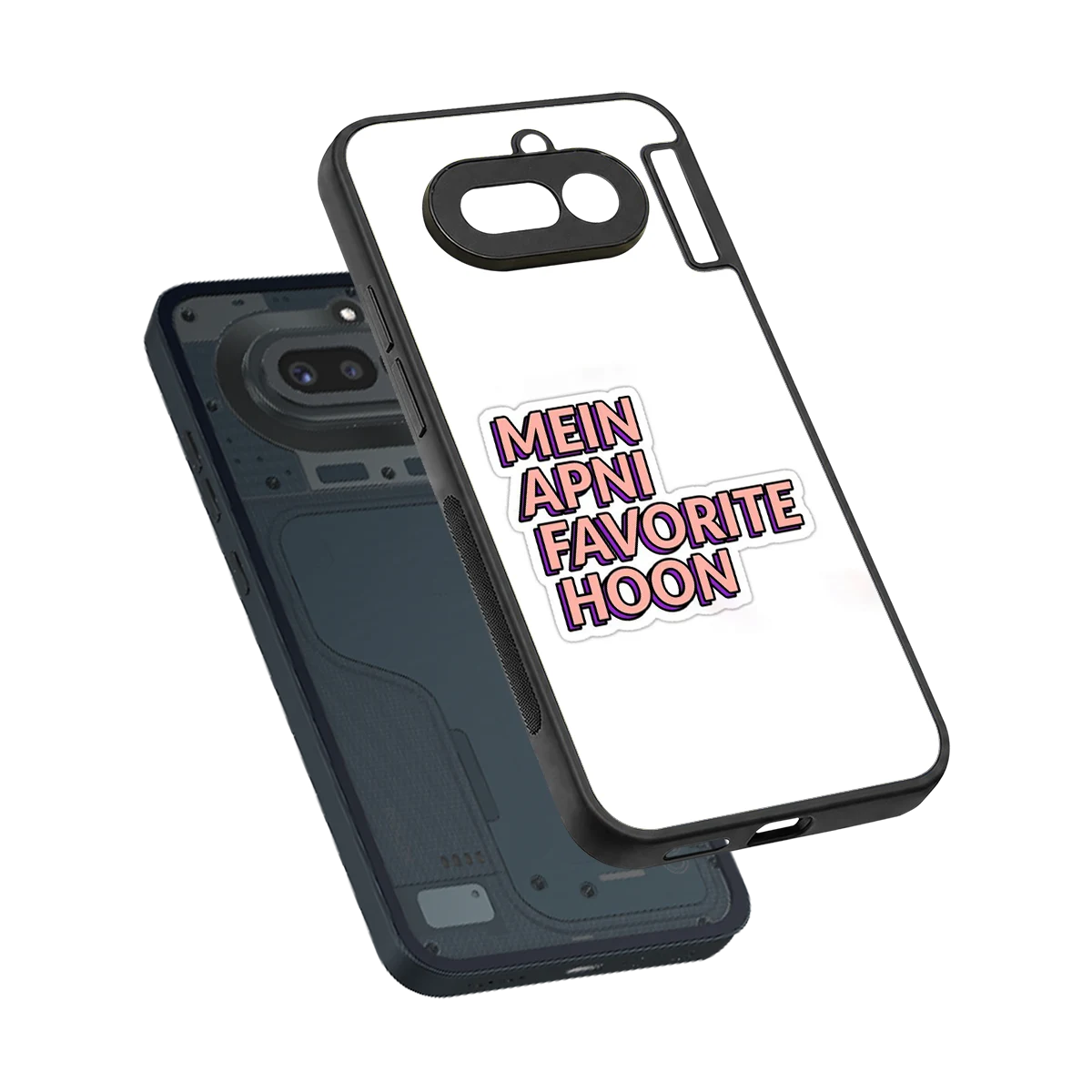 Mein Apni Fevorite Hoon sleek nothing phone 4a cover with tempered glass back and TPU edges