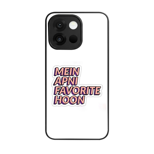 Mein Apni Fevorite Hoon back phone cover | glass case for oneplus 13s