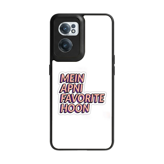 Mein Apni Fevorite Hoon back phone cover | glass case for oneplus nord ce 2