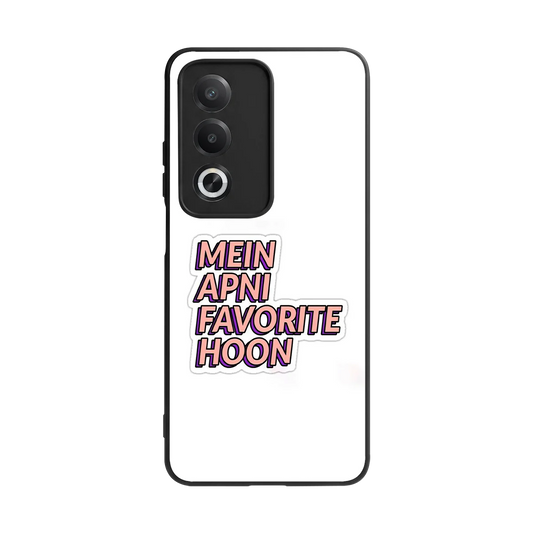 Mein Apni Fevorite Hoon back phone cover | glass case for oppo a3 pro