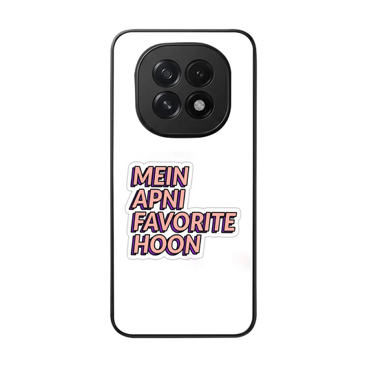 Mein Apni Fevorite Hoon back phone cover | glass case for oppo f29 5g