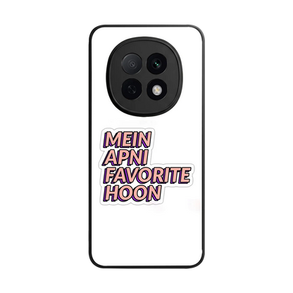 Mein Apni Fevorite Hoon back phone cover | glass case for oppo f29 pro 5g