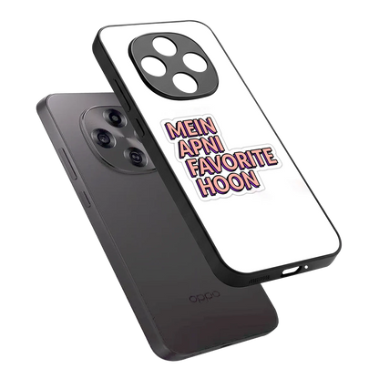 Mein Apni Fevorite Hoon sleek oppo f31 pro 5g cover with tempered glass back and TPU edges