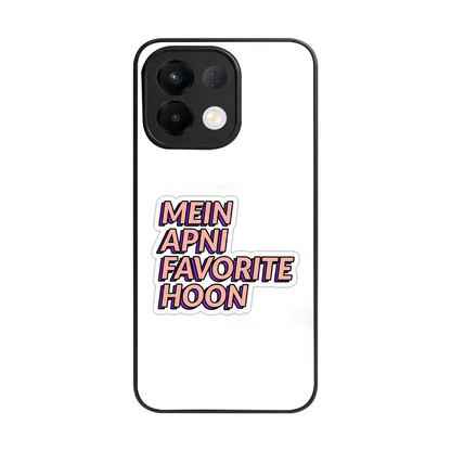 Mein Apni Fevorite Hoon back phone cover | glass case for oppo k13 5g