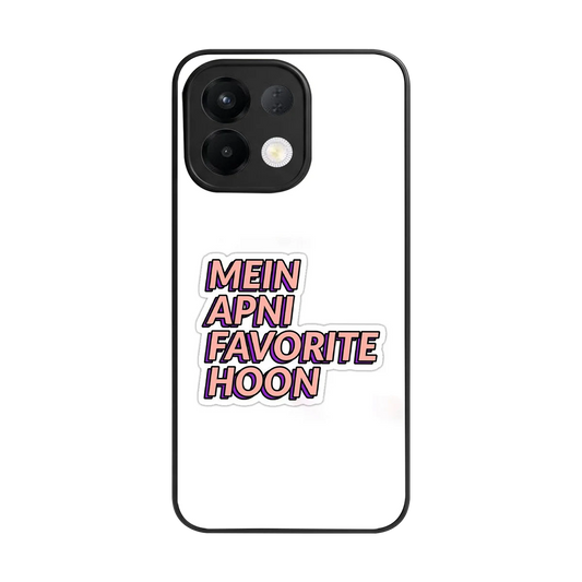Mein Apni Fevorite Hoon back phone cover | glass case for oppo k13 5g