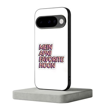 Mein Apni Fevorite Hoon google pixel 10 mobile cover | shockproof glass phone case