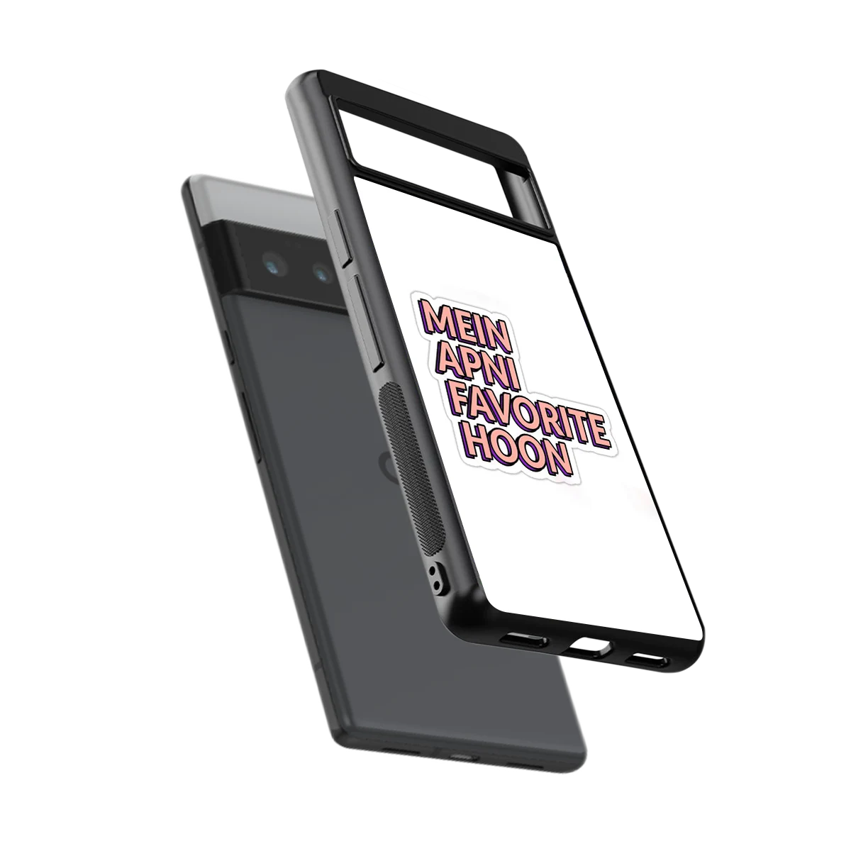 Mein Apni Fevorite Hoon sleek google pixel 6 pro cover with tempered glass back and TPU edges