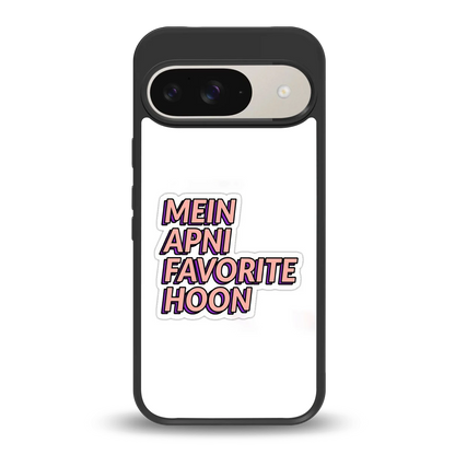 Mein Apni Fevorite Hoon back phone cover | glass case for google pixel 9