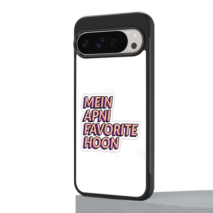 Mein Apni Fevorite Hoon google pixel 9 pro mobile cover | shockproof glass phone case
