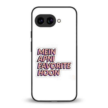 Mein Apni Fevorite Hoon back phone cover | glass case for google pixel 10a