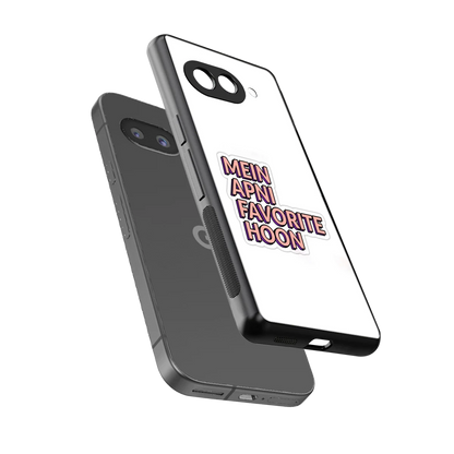 Mein Apni Fevorite Hoon sleek google pixel 10a cover with tempered glass back and TPU edges