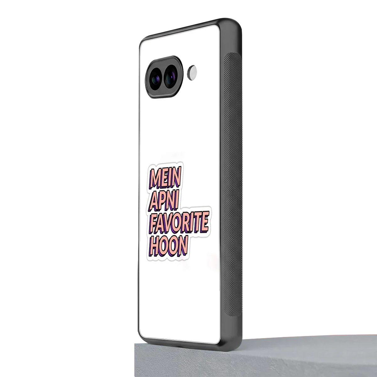 Mein Apni Fevorite Hoon google pixel 10a mobile cover | shockproof glass phone case