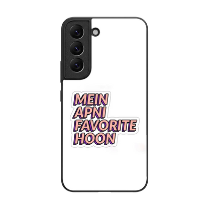 Mein Apni Fevorite Hoon back phone cover | glass case for samsung galaxy s22