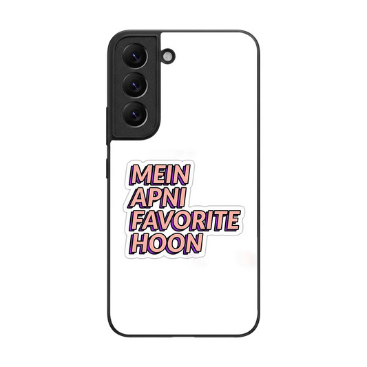 Mein Apni Fevorite Hoon back phone cover | glass case for samsung galaxy s22