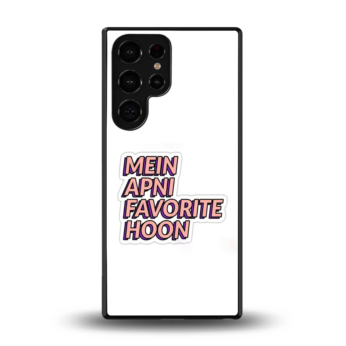 Mein Apni Fevorite Hoon back phone cover | glass case for samsung galaxy s25 ultra