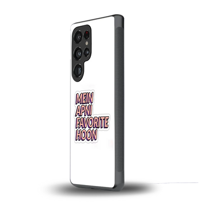 Mein Apni Fevorite Hoon samsung galaxy s25 ultra mobile cover | shockproof glass phone case
