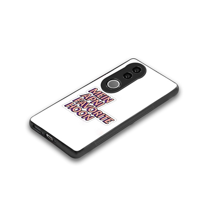 Mein Apni Fevorite Hoon stylish phone case for vivo v50 | glossy glass and slim fit