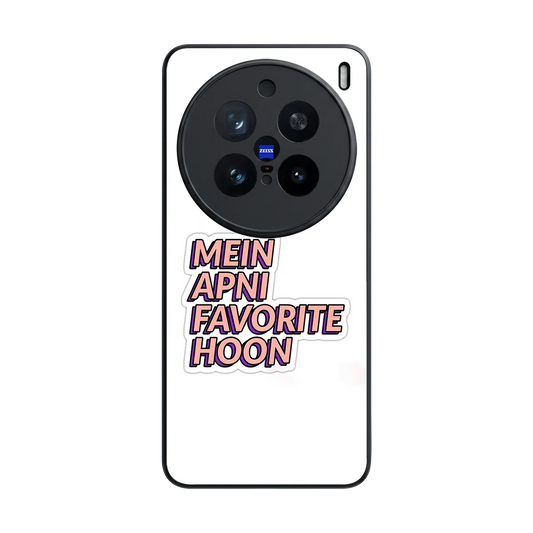 Mein Apni Fevorite Hoon back phone cover | glass case for vivo x200 pro