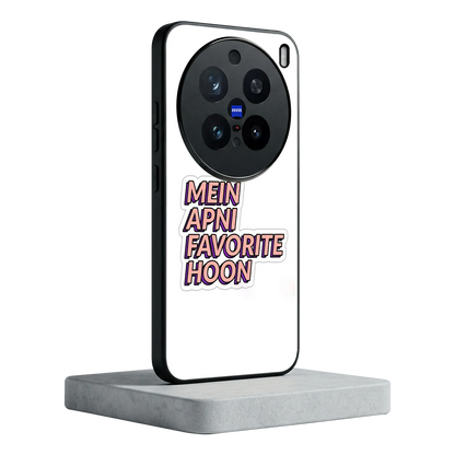 Mein Apni Fevorite Hoon vivo x200 pro mobile cover | shockproof glass phone case