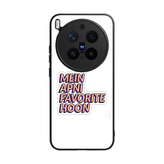 Mein Apni Fevorite Hoon back phone cover | glass case for vivo x300 pro