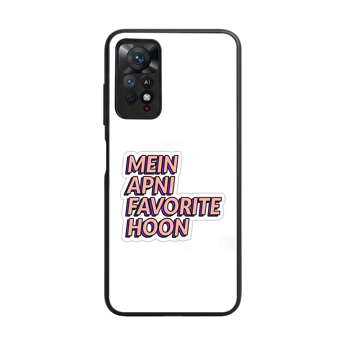 Mein Apni Fevorite Hoon back phone cover | glass case for redmi note 11 pro