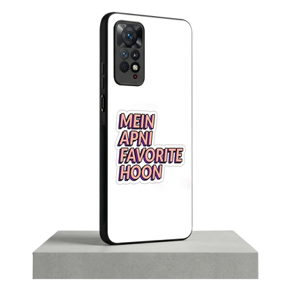 Mein Apni Fevorite Hoon redmi note 11 pro mobile cover | shockproof glass phone case