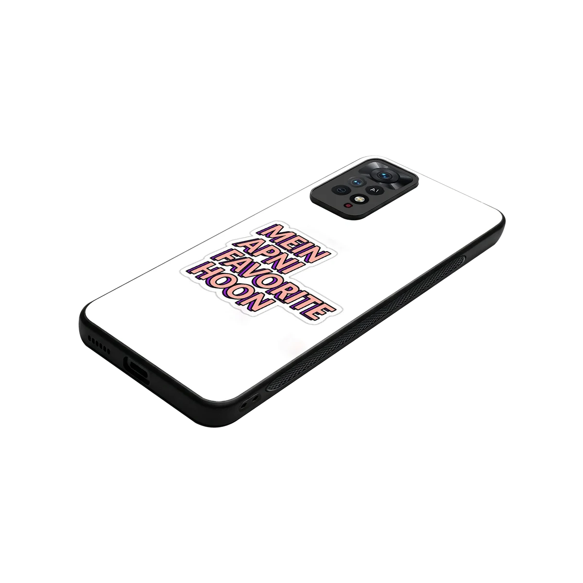 Mein Apni Fevorite Hoon stylish phone case for redmi note 11 pro | glossy glass and slim fit