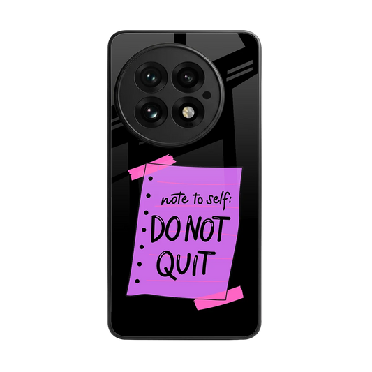 No Not Quit back phone cover | glass case for oneplus 13