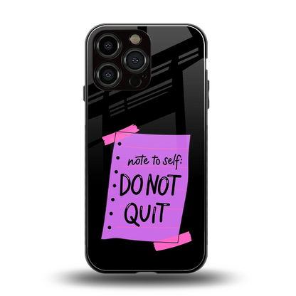 No Not Quit back phone cover | glass case for iphone 15 pro max