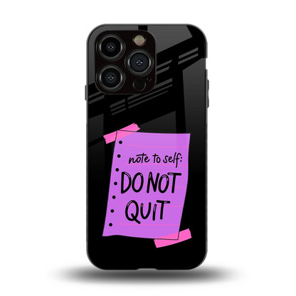 No Not Quit back phone cover | glass case for iphone 15 pro