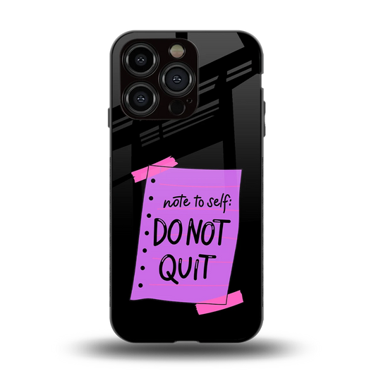 No Not Quit back phone cover | glass case for iphone 15 pro