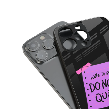 No Not Quit Phone Case for Iphone 16 | Glass Case