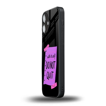No Not Quit Phone Case for Iphone 16 | Glass Case