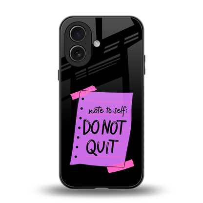 No Not Quit back phone cover | glass case for iphone 17