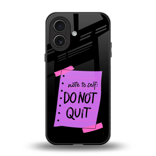 No Not Quit back phone cover | glass case for iphone 17