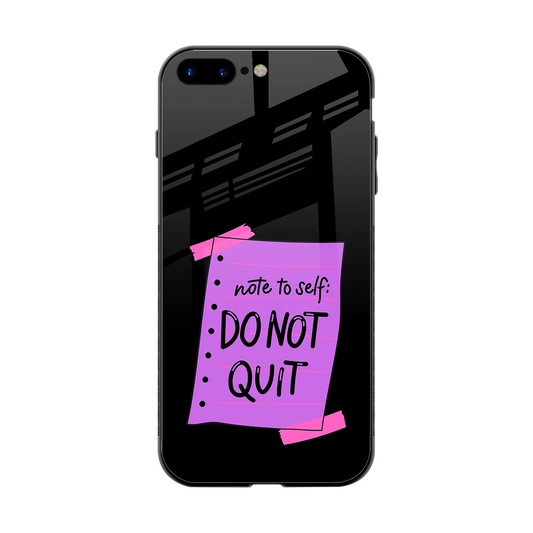 No Not Quit back phone cover | glass case for iphone 8 plus