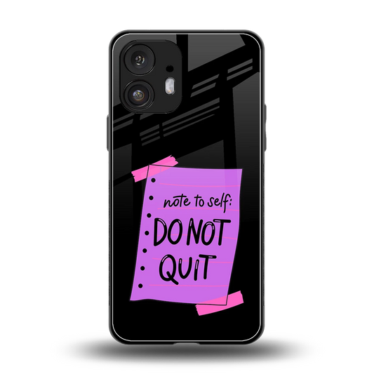 No Not Quit back phone cover | glass case for nothing phone 2