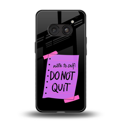 No Not Quit back phone cover | glass case for nothing phone 2a plus