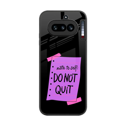 No Not Quit back phone cover | glass case for nothing phone 4a