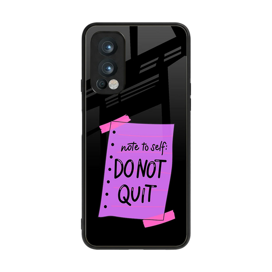 No Not Quit back phone cover | glass case for oneplus nord 2