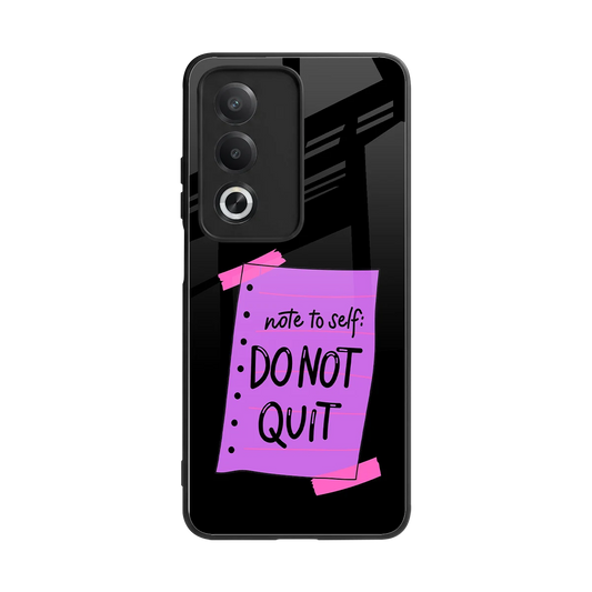 No Not Quit back phone cover | glass case for oppo a3 pro