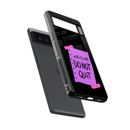 No Not Quit sleek google pixel 6a cover with tempered glass back and TPU edges