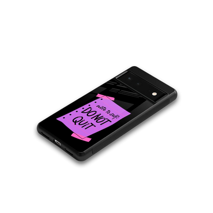 No Not Quit google pixel 6a mobile cover | shockproof glass phone case