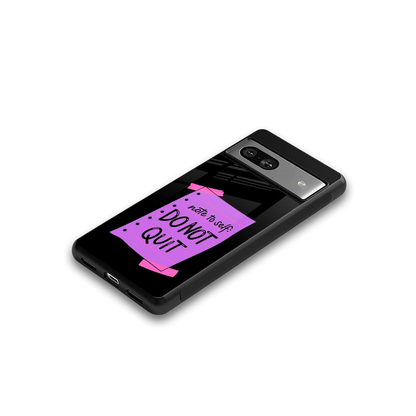 No Not Quit google pixel 7a mobile cover | shockproof glass phone case