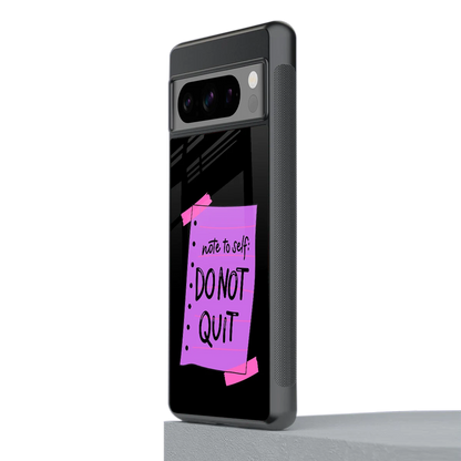 No Not Quit stylish phone case for google pixel 8 pro | glossy glass and slim fit