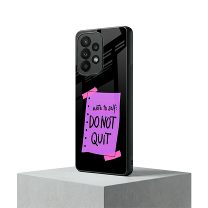 No Not Quit samsung galaxy a23 mobile cover | shockproof glass phone case