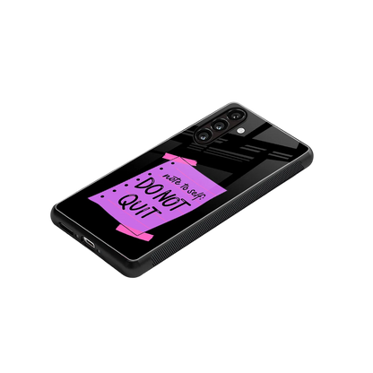 No Not Quit stylish phone case for samsung galaxy a36 5g | glossy glass and slim fit